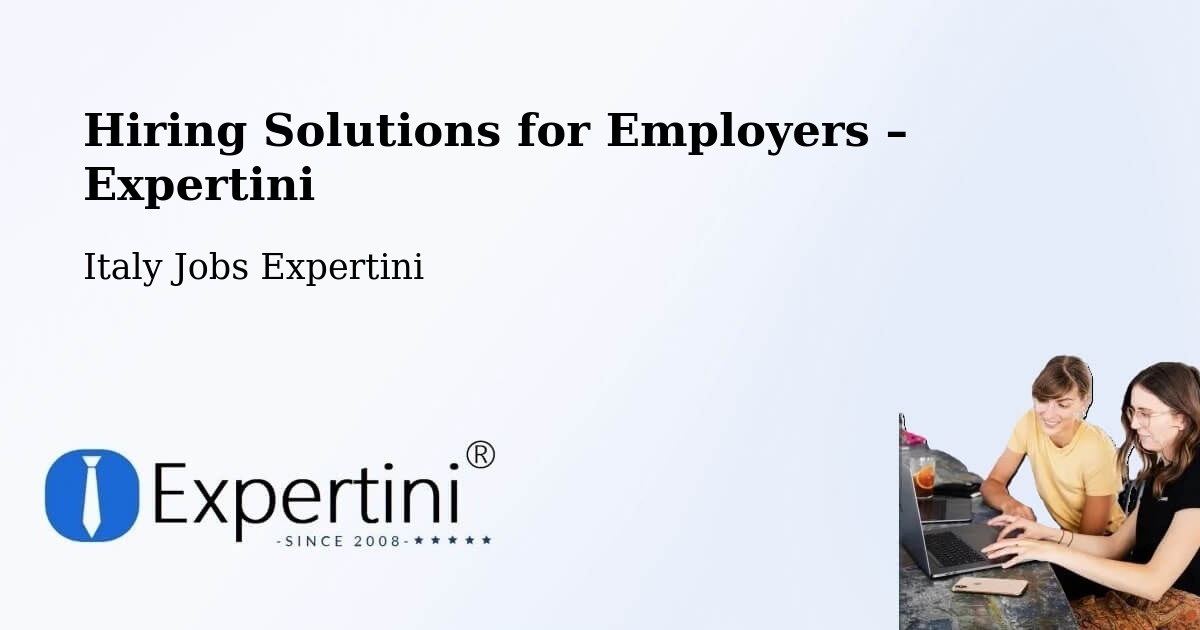 Hiring Solutions for Employers in Lappano - Lappano, Italy Jobs Expertini
